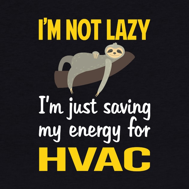 Funny Lazy HVAC by relativeshrimp